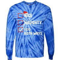 Nice Naughty I Go Both Ways Christmas List Xmas Santa Claus Gift Tie-Dye Long Sleeve Shirt