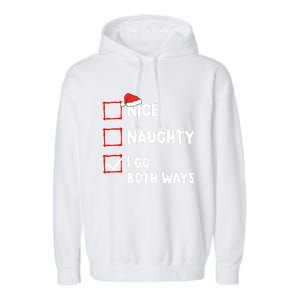 Nice Naughty I Go Both Ways Christmas List Xmas Santa Claus Gift Garment-Dyed Fleece Hoodie