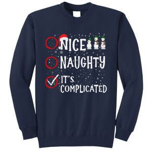 Nice Naughty ItS Complicated Funny Christmas Santa Tall Sweatshirt