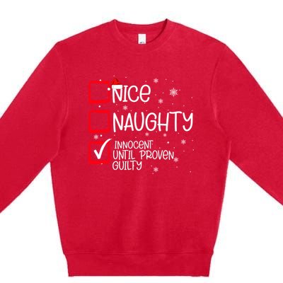 Nice Naughty Innocent Until Proven Guilty Christmas List Premium Crewneck Sweatshirt