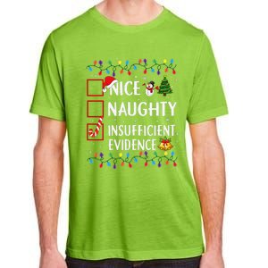 Nice Naughty Insufficient Evidence Christmas Family Xmas Adult ChromaSoft Performance T-Shirt