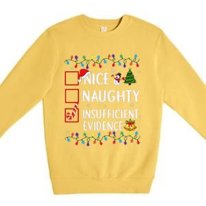 Nice Naughty Insufficient Evidence Christmas Family Xmas Premium Crewneck Sweatshirt