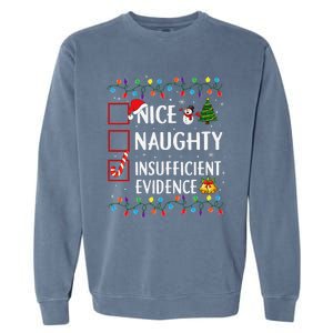 Nice Naughty Insufficient Evidence Christmas Family Xmas Garment-Dyed Sweatshirt