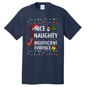 Nice Naughty Insufficient Evidence Christmas Family Xmas Tall T-Shirt