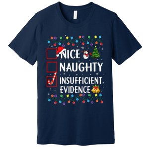 Nice Naughty Insufficient Evidence Christmas Family Xmas Premium T-Shirt