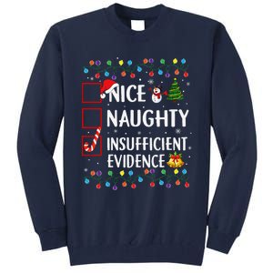 Nice Naughty Insufficient Evidence Christmas Family Xmas Tall Sweatshirt