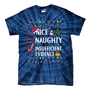 Nice Naughty Insufficient Evidence Christmas Family Xmas Tie-Dye T-Shirt