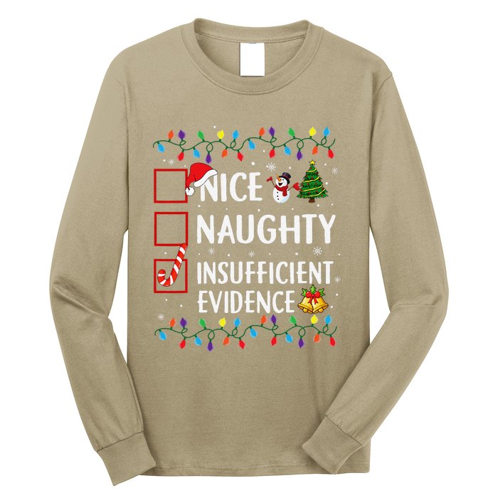 Nice Naughty Insufficient Evidence Christmas Family Xmas Long Sleeve Shirt