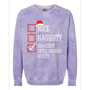 Nice Naughty Innocent Until Proven Guilty Christmas List Meaningful Gift Colorblast Crewneck Sweatshirt