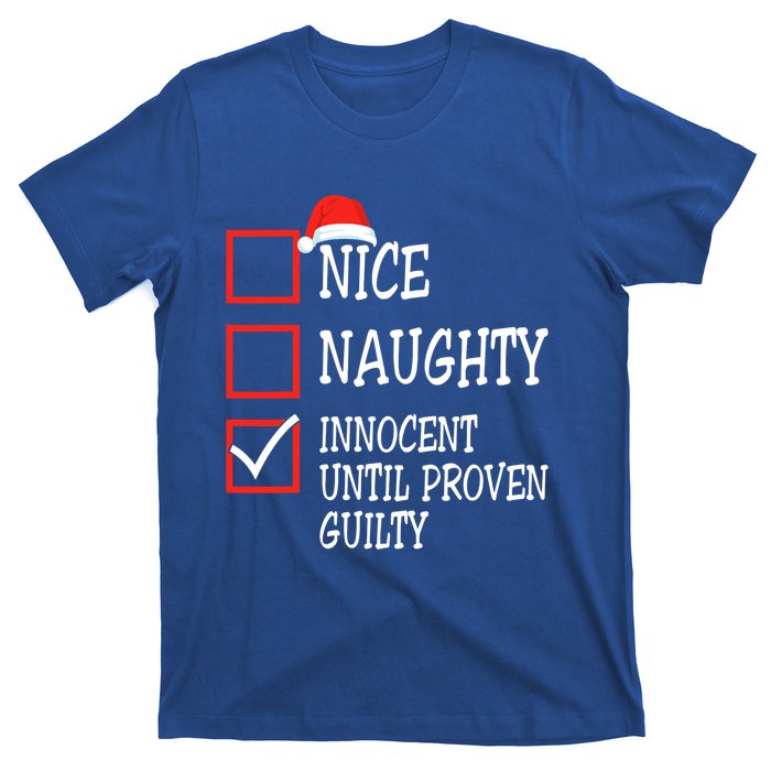 Nice Naughty Innocent Until Proven Guilty Christmas List Meaningful Gift T-Shirt