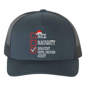 Nice Naughty Innocent Until Proven Guilty Christmas List Meaningful Gift Yupoong Adult 5-Panel Trucker Hat