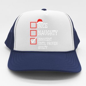 Nice Naughty Innocent Until Proven Guilty Christmas List Meaningful Gift Trucker Hat