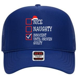 Nice Naughty Innocent Until Proven Guilty Christmas List Meaningful Gift High Crown Mesh Back Trucker Hat