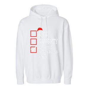 Nice Naughty Innocent Until Proven Guilty Christmas List Meaningful Gift Garment-Dyed Fleece Hoodie