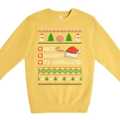 Nice Naughty It's Complicated Ugly Christmas Sweater Xmas Gift Premium Crewneck Sweatshirt