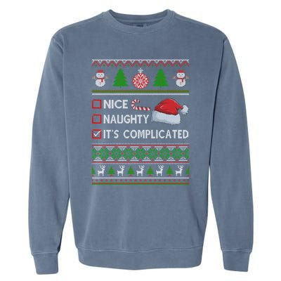 Nice Naughty It's Complicated Ugly Christmas Sweater Xmas Gift Garment-Dyed Sweatshirt