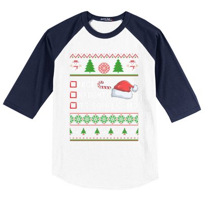 Nice Naughty It's Complicated Ugly Christmas Sweater Xmas Gift Baseball Sleeve Shirt