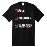 Nice Naughty Innocent Until Proven Guilty Christmas List Tall T-Shirt