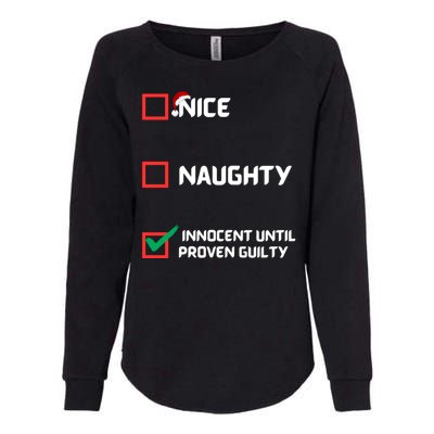 Nice Naughty Innocent Until Proven Guilty Christmas List Womens California Wash Sweatshirt