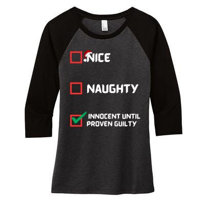 Nice Naughty Innocent Until Proven Guilty Christmas List Women's Tri-Blend 3/4-Sleeve Raglan Shirt