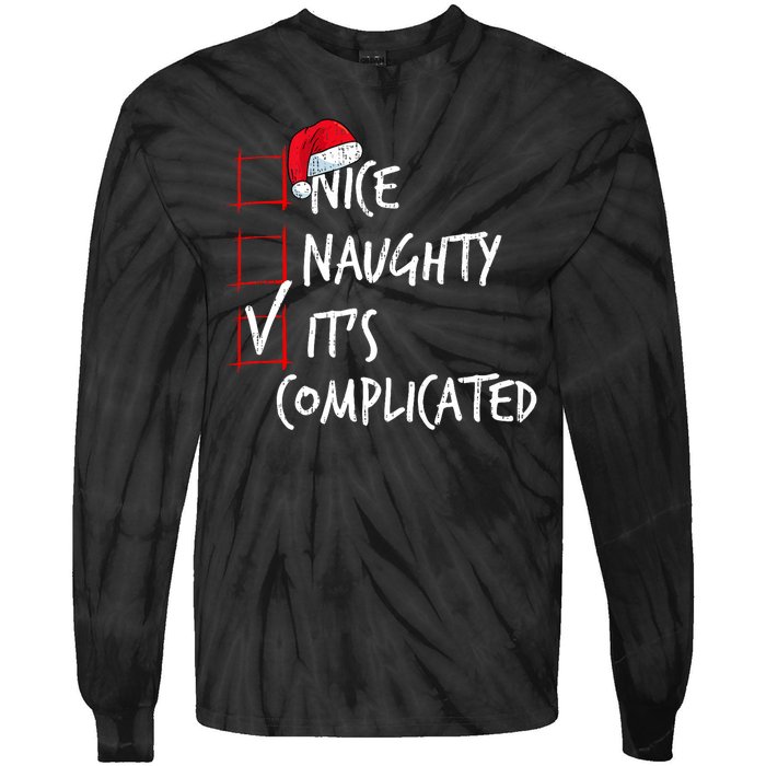 Nice Naughty ItS Complicated Christmas List Santa Costume Tie-Dye Long Sleeve Shirt