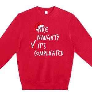 Nice Naughty ItS Complicated Christmas List Santa Costume Premium Crewneck Sweatshirt