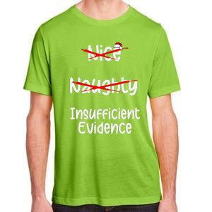 Nice Naughty Insufficient Evidence Christmas List Adult ChromaSoft Performance T-Shirt