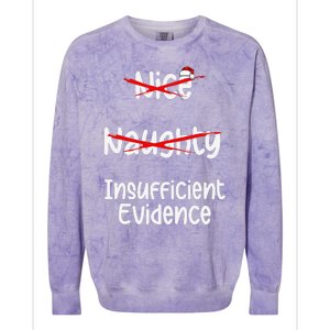 Nice Naughty Insufficient Evidence Christmas List Colorblast Crewneck Sweatshirt