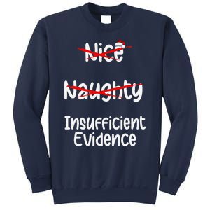 Nice Naughty Insufficient Evidence Christmas List Sweatshirt