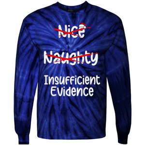 Nice Naughty Insufficient Evidence Christmas List Tie-Dye Long Sleeve Shirt