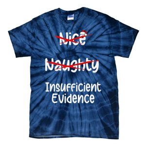 Nice Naughty Insufficient Evidence Christmas List Tie-Dye T-Shirt