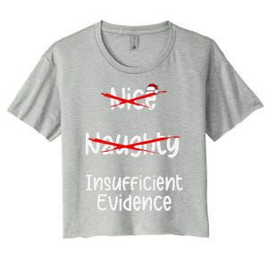 Nice Naughty Insufficient Evidence Christmas List Women's Crop Top Tee