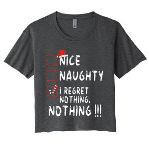 Nice Naughty I Regret Nothing Christmas List Santa Claus Women's Crop Top Tee