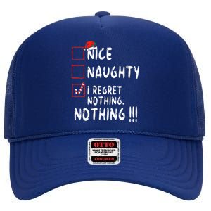 Nice Naughty I Regret Nothing Christmas List Santa Claus High Crown Mesh Back Trucker Hat