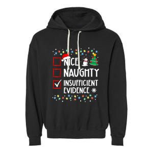 Nice Naughty Insufficient Evidence Christmas Family Xmas Garment-Dyed Fleece Hoodie