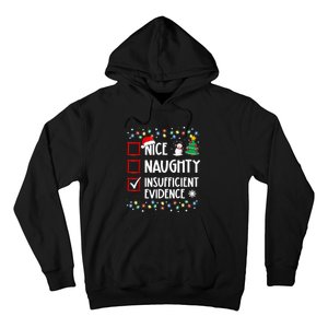 Nice Naughty Insufficient Evidence Christmas Family Xmas Hoodie