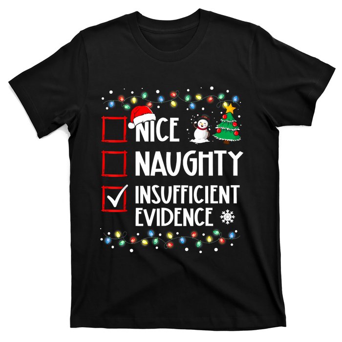 Nice Naughty Insufficient Evidence Christmas Family Xmas T-Shirt