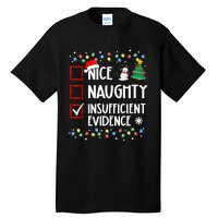 Nice Naughty Insufficient Evidence Christmas Family Xmas Tall T-Shirt