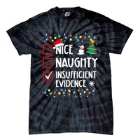 Nice Naughty Insufficient Evidence Christmas Family Xmas Tie-Dye T-Shirt