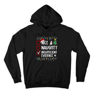 Nice Naughty Insufficient Evidence Christmas Family Xmas Tall Hoodie