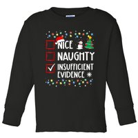 Nice Naughty Insufficient Evidence Christmas Family Xmas Toddler Long Sleeve Shirt