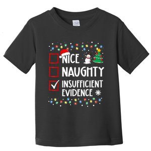 Nice Naughty Insufficient Evidence Christmas Family Xmas Toddler T-Shirt