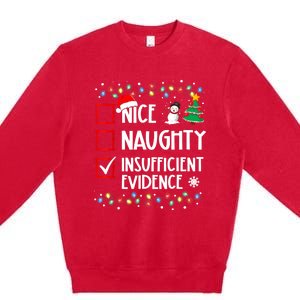 Nice Naughty Insufficient Evidence Christmas Family Xmas Premium Crewneck Sweatshirt