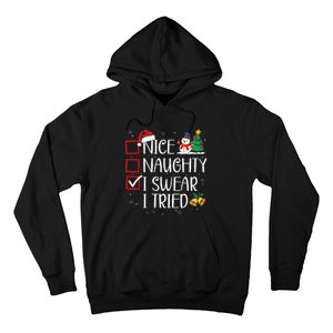 Nice Naughty I Swear I Tried Funny Christmas List Santa Hoodie