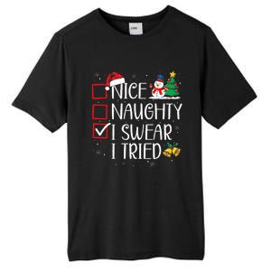 Nice Naughty I Swear I Tried Funny Christmas List Santa Tall Fusion ChromaSoft Performance T-Shirt