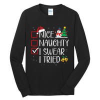 Nice Naughty I Swear I Tried Funny Christmas List Santa Tall Long Sleeve T-Shirt