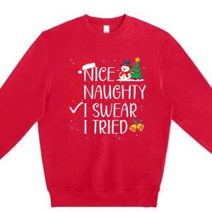 Nice Naughty I Swear I Tried Funny Christmas List Santa Premium Crewneck Sweatshirt