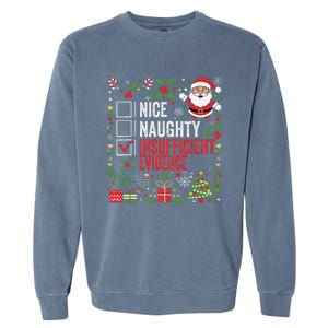 Nice Naughty Insufficient Evidence Christmas Santa Claus Garment-Dyed Sweatshirt