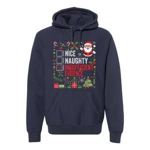 Nice Naughty Insufficient Evidence Christmas Santa Claus Premium Hoodie