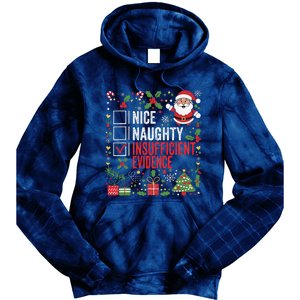 Nice Naughty Insufficient Evidence Christmas Santa Claus Tie Dye Hoodie